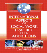 International Aspects of Social Work Practice in the Addictions