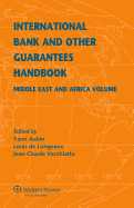 International Bank and Other Guarantees Handbook: Middle East and Africa Volume