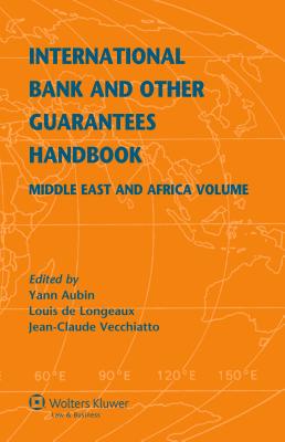 International Bank and Other Guarantees Handbook: Middle East and Africa Volume - Aubin, Yann (Editor)