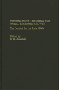 International Banking and World Economic Growth: The Outlook for the Late 1980's