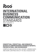 International Business Communication Standards (IBCS Version 1.2): Conceptual, perceptual, and semantic design of comprehensible business reports, presentations, and dashboards