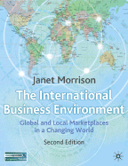 International Business Environment: Global and Local Marketplaces in a Changing World