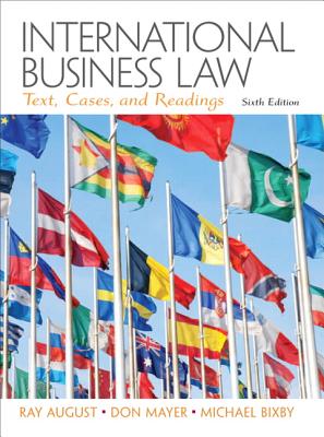International Business Law - August, Ray, and Mayer, Don, and Bixby, Michael