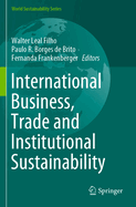 International Business, Trade and Institutional Sustainability