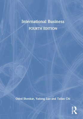 International Business - Shenkar, Oded, and Luo, Yadong, and Chi, Tailan