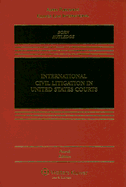 International Civil Litigation in United States Courts - Born, Gary B, and Rutledge, Peter B