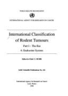 International Classification of Rodent Tumours: Part 1: The Ratfascicle No. 6: Endocrine System