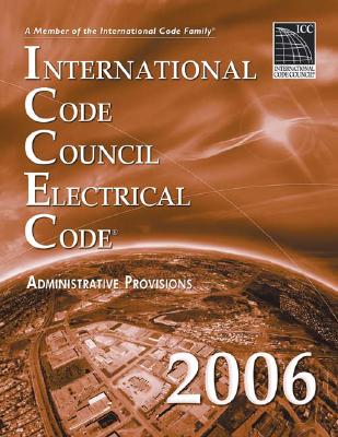 International Code Council Electrical Code: Administrative Provisions - International Code Council (Creator)