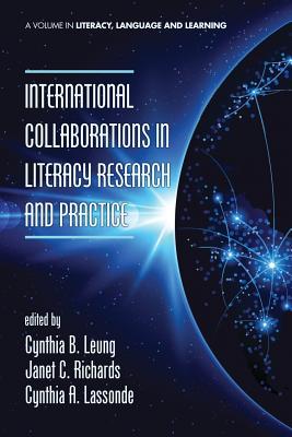 International Collaborations in Literacy Research and Practice - Leung, Cynthia B (Editor), and Richards, Janet C (Editor), and Lassonde, Cynthia A (Editor)