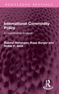 International Commodity Policy: A Quantitative Analysis