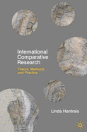 International Comparative Research: Theory, Methods and Practice