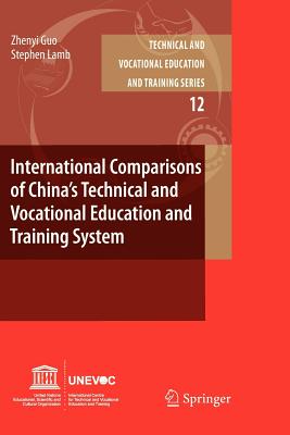 International Comparisons of China's Technical and Vocational Education and Training System - Guo, Zhenyi, and Lamb, Stephen