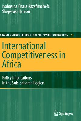 International Competitiveness in Africa: Policy Implications in the Sub-Saharan Region - Razafimahefa, Ivohasina Fizara, and Hamori, Shigeyuki