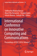 International Conference on Innovative Computing and Communications: Proceedings of ICICC 2018, Volume 1