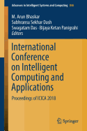 International Conference on Intelligent Computing and Applications: Proceedings of Icica 2018