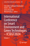 International Conference on Smart Environment and Green Technologies - ICSEGT2024: Volume 1