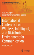 International Conference on Wireless, Intelligent, and Distributed Environment for Communication: Widecom 2018