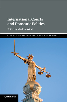 International Courts and Domestic Politics - Wind, Marlene (Editor)