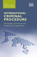 International Criminal Procedure: The Interface of Civil Law and Common Law Legal Systems - Carter, Linda E. (Editor), and Pocar, Fausto (Editor)