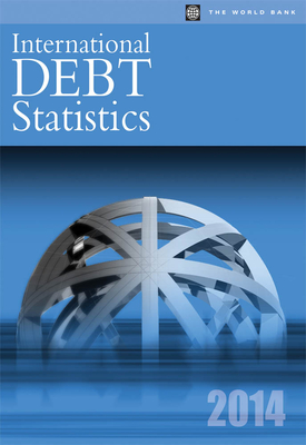 International debt statistics 2014 - World Bank