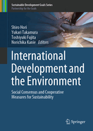 International Development and the Environment: Social Consensus and Cooperative Measures for Sustainability