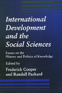 International Development and the Social Sciences: Essays on the History and Politics of Knowledge