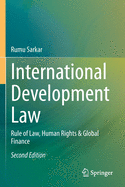 International Development Law: Rule of Law, Human Rights & Global Finance