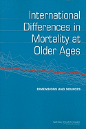 International Differences in Mortality at Older Ages: Dimensions and Sources