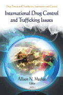 International Drug Control & Trafficking Issues