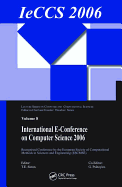 International E-Conference of Computer Science 2006: Additional Papers from Icnaam 2006 and Iccmse 2006