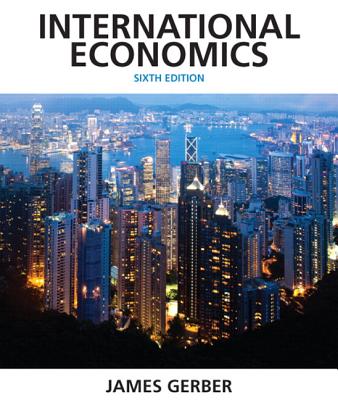 International Economics Plus New Mylab Economics with Pearson Etext -- Access Card Package - Gerber, James