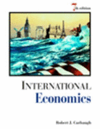 International Economics - Carbaugh, Robert J, and Carbaugh