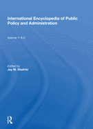 International Encyclopedia of Public Policy and Administration Volume 1: A-C