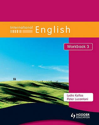 International English Workbook 3 - Lucantoni, Peter, and Kellas, Lydia