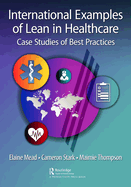 International Examples of Lean in Healthcare: Case Studies of Best Practices