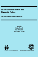 International Finance and Financial Crises: Essays in Honor of Robert P. Flood JR - Rose, Andrew K (Editor), and Flood, Robert P