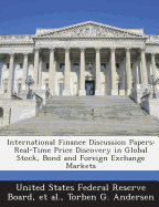 International Finance Discussion Papers: Real-Time Price Discovery in Global Stock, Bond and Foreign Exchange Markets