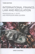 International Finance: Law and Regulation - Scott, Professor Hal S, and Gelpern, Professor Anna