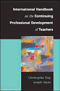 International Handbook of Continuing Professional Development of Teachers - Day, Christopher, and Sachs, Judyth