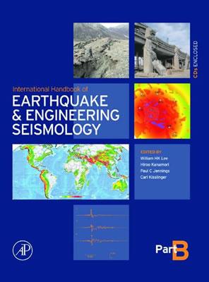 International Handbook of Earthquake & Engineering Seismology, Part B - Lee, William H K (Editor), and Jennings, Paul (Editor), and Kanamori, Hiroo (Editor)