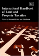 International Handbook of Land and Property Taxation - Bird, Richard M (Editor), and Slack, Enid (Editor)