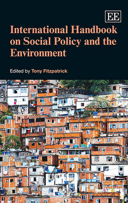 International Handbook on Social Policy and the Environment - Fitzpatrick, Tony (Editor)