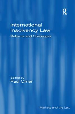 International Insolvency Law: Reforms and Challenges - Omar, Paul (Editor)