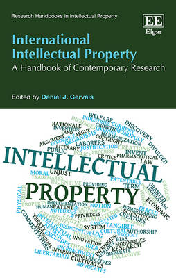 International Intellectual Property: A Handbook of Contemporary Research - Gervais, Daniel J. (Editor)