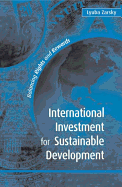 International Investment for Sustainable Development: Balancing Rights and Rewards