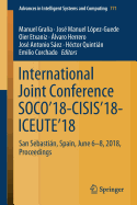 International Joint Conference SOCO'18-CISIS'18-ICEUTE'18: San Sebastian, Spain, June 6-8, 2018 Proceedings