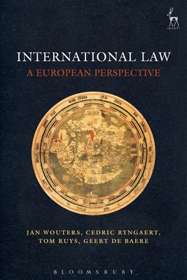 International Law: A European Perspective - Wouters, Jan, and Ryngaert, Cedric, and Ruys, Tom