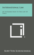 International Law: An Introduction to the Law of Peace