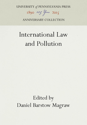 International Law and Pollution - Magraw, Daniel Barstow (Editor)