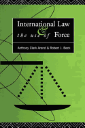 International Law and the Use of Force: Beyond the Un Charter Paradigm